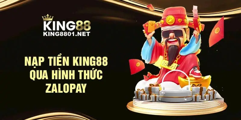 Nạp tiền KING88 qua hình thức Zalopay